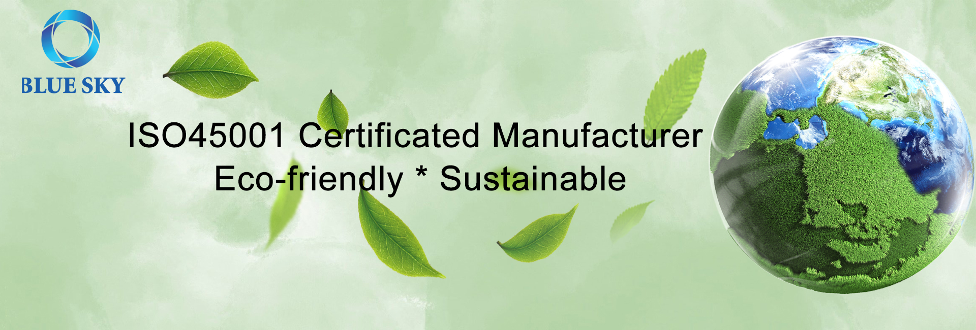 ISO45001 Certificated Manufacturer Eco-friendly Sustainable